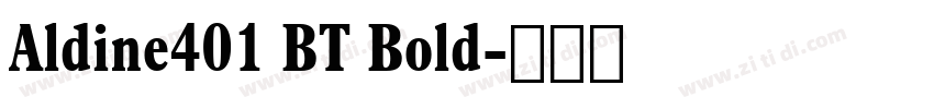 Aldine401 BT Bold字体转换